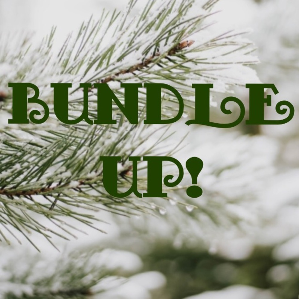 Bundle up!
